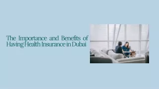 The Importance and Benefits of Having Health Insurance in Dubai