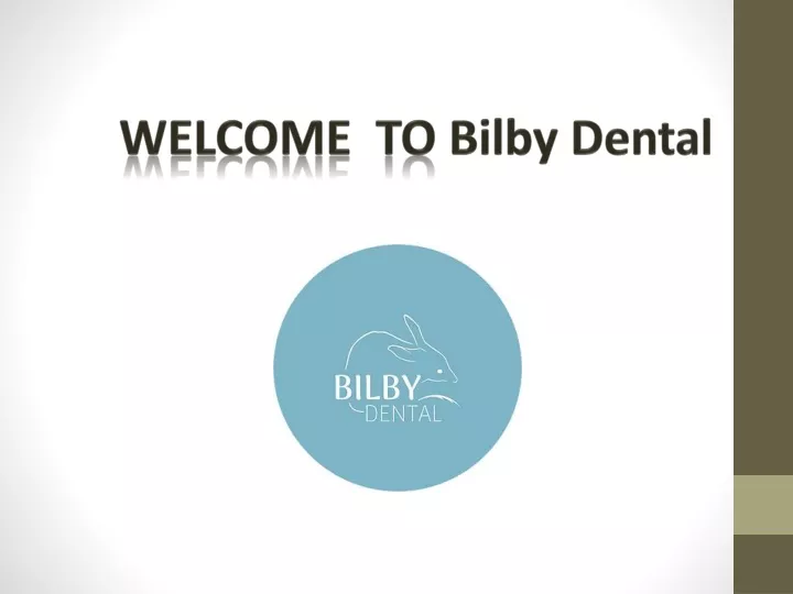 welcome to bilby dental