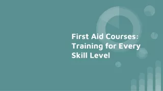 first aid courses training for every skill level