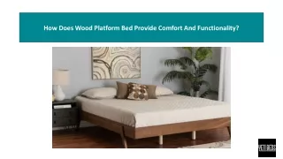 how does wood platform bed provide comfort and functionality