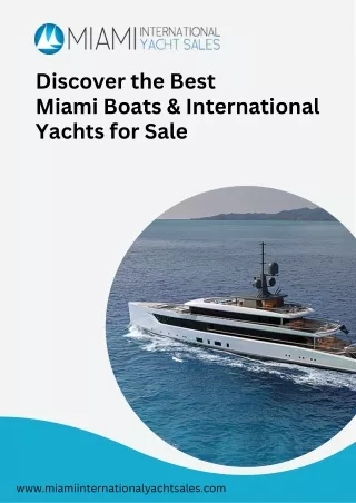 Discover the Best Miami Boats and International Yachts for Sale