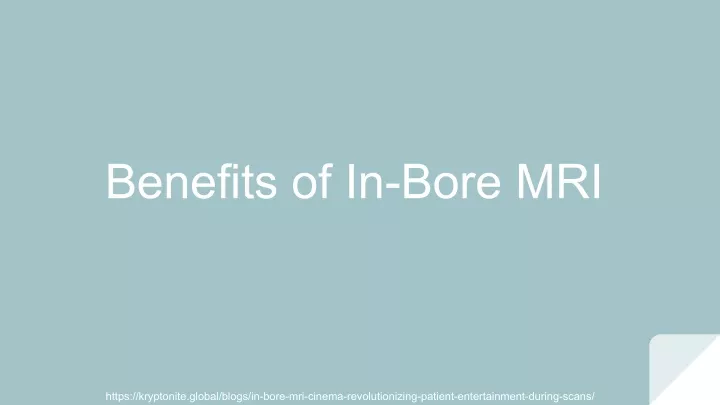 benefits of in bore mri