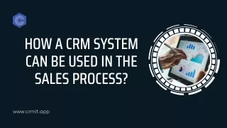 How a CRM system can be used in the sales process