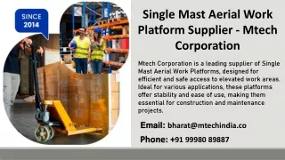 Single Mast Aerial Work Platform Supplier - Mtech Corporation