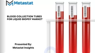 Blood Collection Tubes for Liquid Biopsy Market Size, Share, Growth, Trends
