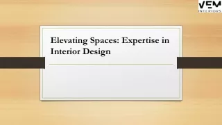 Elevating Spaces Expertise in Interior Design