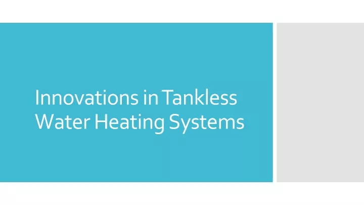 innovations in tankless water heating systems