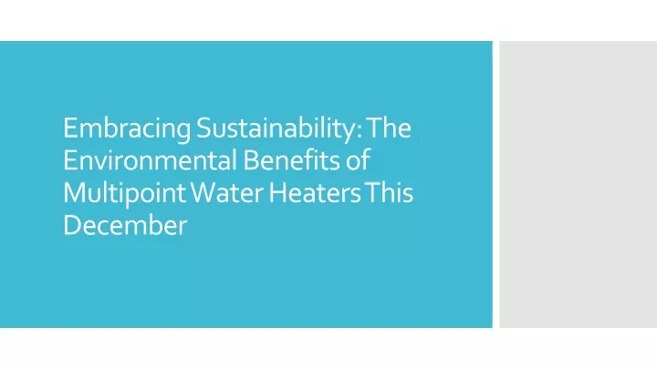 embracing sustainability the environmental benefits of multipoint water heaters this december