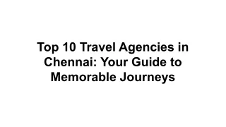 top 10 travel agencies in chennai your guide