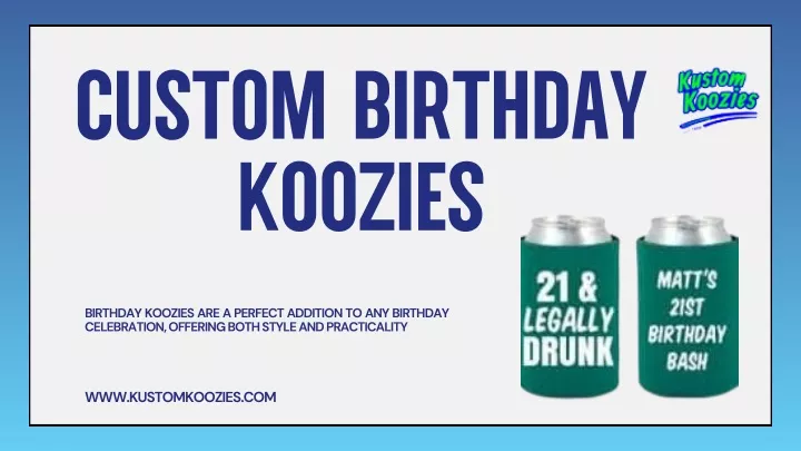 custom birthday koozies