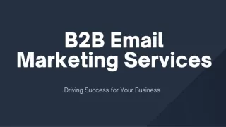 B2B Email Marketing Services: Driving Success for Your Business
