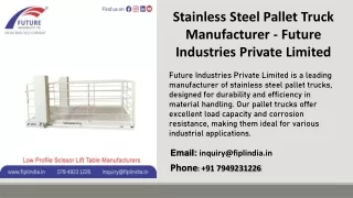 Stainless Steel Pallet Truck Manufacturer - Future Industries Private Limited