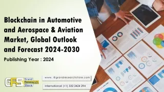 Blockchain in Automotive and Aerospace & Aviation Market, Global Outlook and Forecast 2024-2030