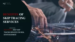 Benefits of Using Skip Tracing in Real Estate Business