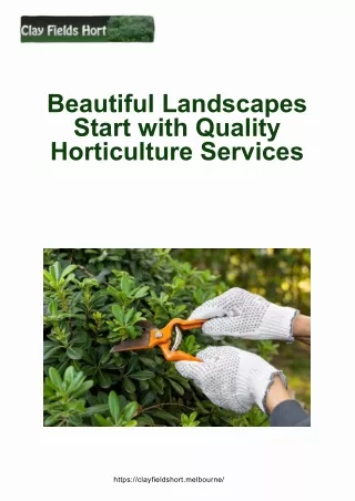 Beautiful Landscapes Start with Quality Horticulture Services (1)