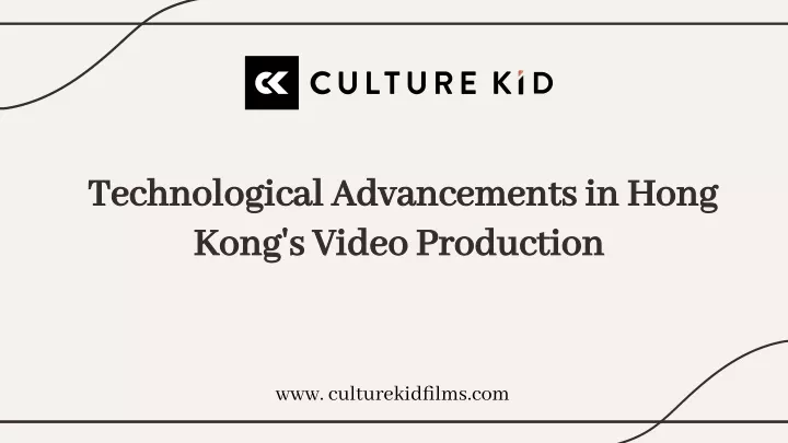 technological advancements in hong kong s video