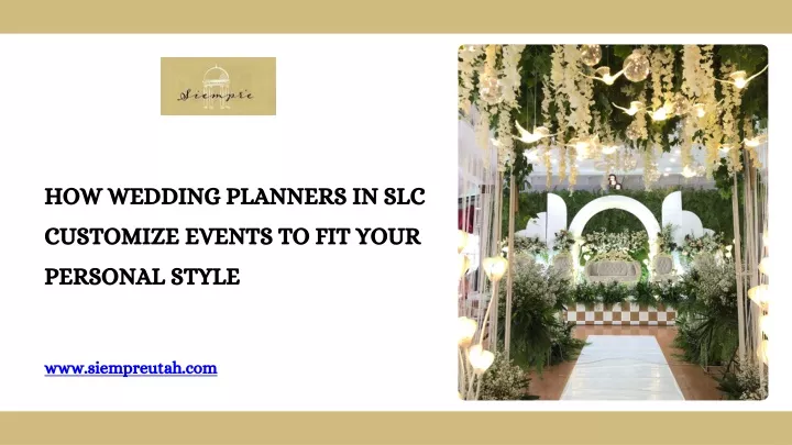 how wedding planners in slc customize events