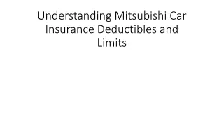 Understanding Mitsubishi Car Insurance Deductibles and Limits