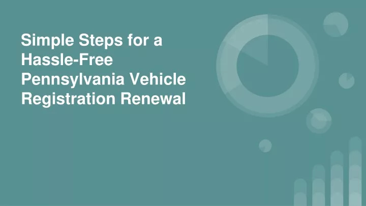 simple steps for a hassle free pennsylvania vehicle registration renewal