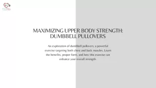 The Power of Dumbbell Pullovers: Build Strength, Improve Posture, and Maximize U