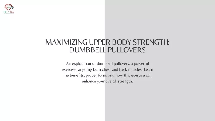 maximizing upper body strength dumbbell pullovers