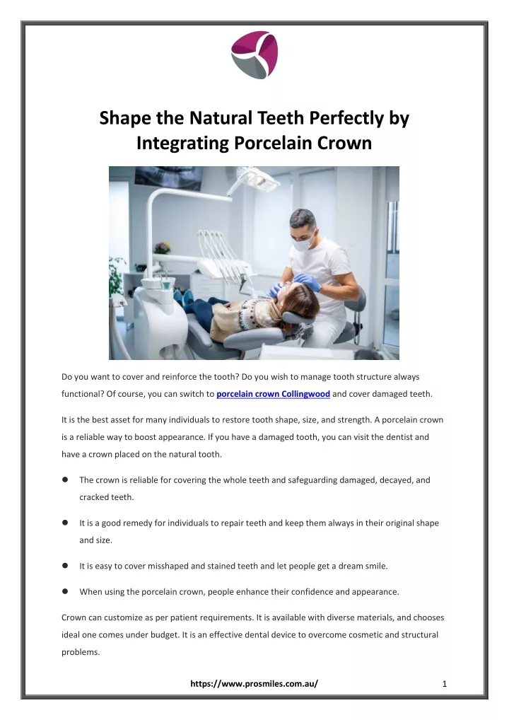 shape the natural teeth perfectly by integrating