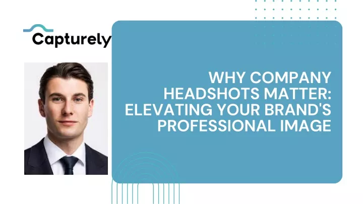 why company headshots matter elevating your brand