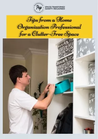 Tips from a Home Organization Professional for a Clutter-Free Space