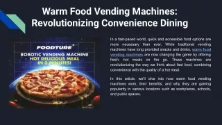 Warm Food Vending Machines: Revolutionizing Convenience Dining