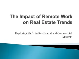The Impact of Remote Work on Real Estate