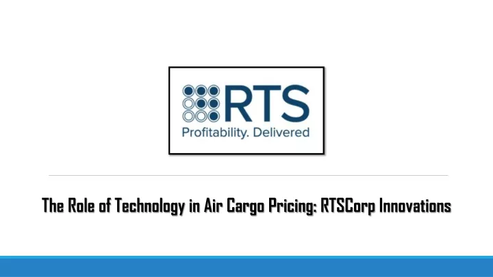 the role of technology in air cargo pricing