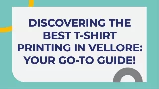 Where can you find reliable T-shirt printing services in Vellore