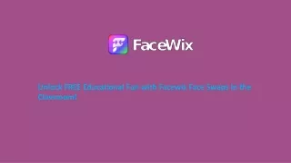 Unlock FREE Educational Fun with Facewix Face Swaps in the Classroom!