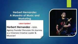 Herbert Hernandez - A Maestro of Music and Marketing