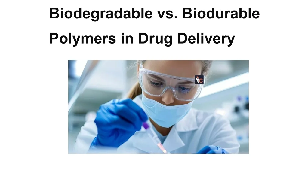 PPT - Biodegradable vs. Biodurable Polymers in Drug Delivery PowerPoint ...