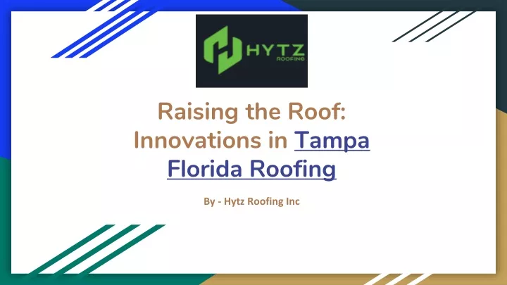 raising the roof innovations in tampa florida roofing