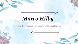 Marco Hilby - Highly Organized and Talented Individual