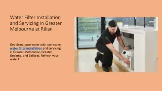 Water Filter Installation and Servicing in Greater Melbourne at Rilian