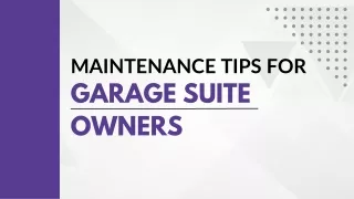 Comprehensive Maintenance Tips for Garage Suite Owners