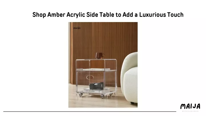 shop amber acrylic side table to add a luxurious