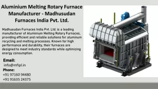 Aluminium Melting Rotary Furnace Manufacturer - Madhusudan Furnaces India Pvt. Ltd.