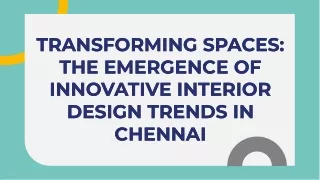 transforming-spaces-the-emergence-of-innovative-interior-design-trends-in-chennai