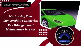 Maximizing Your Lamborghini’s Longevity Key Mileage-Based Maintenance Services