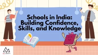Schools in India: Building Confidence, Skills, and Knowledge