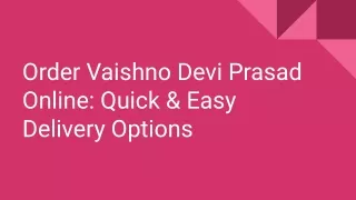 Order Vaishno Devi Prasad Online_ Quick & Easy Delivery Options