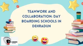 Teamwork and Collaboration: Day Boarding Schools in Dehradun