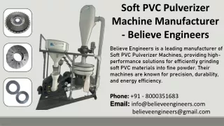 Soft PVC Pulverizer Machine Manufacturer - Believe Engineers
