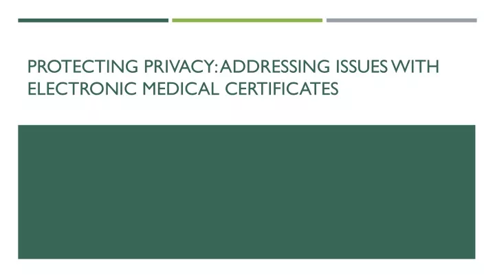 protecting privacy addressing issues with electronic medical certificates