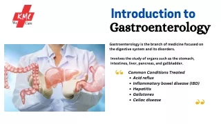 Comprehensive Overview of Gastroenterology - KMC Hospital
