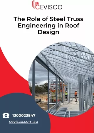 The Role of Steel Truss Engineering in Roof Design